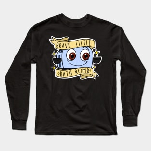 Brave Little Bath Bomb. Long Sleeve T-Shirt